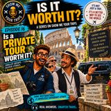 Is a Private Tour Worth It?