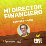 Mi Director Financiero | STARTCUPS® COFFEE TALKS