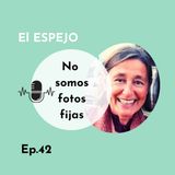 No somos fotos fijas