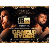 #CaneloRyder Preview! Weekend Recap & Fight News Galore! #DavisGarcia Follow Up!