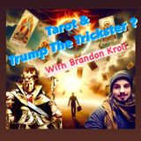 93. Tarot & Trump The Trickster? With Brandon Kroll