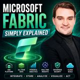Microsoft Fabric - Simply Explained