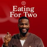 Eating For Two // Happy & Hungry (Part 1) // Michael Todd