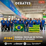 #164 | Mundial Escolar de Futsal: goianos em Belgrado