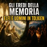 Gli eredi della memoria Elfi e Uomini in Tolkien