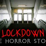 3 Disturbing True Lockdown Horror Stories