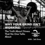 CRX EP 75: Why Your Grind Isn’t Working: The Truth About Fitness That No One Talks About