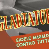 IL GLADIATORE, filo diretto con GIOELE MAGALDI - Puntata 14 (24-03-2022)