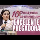 10 DICAS para se tornar uma EXCELENTE PREGADORA!   #dicas #pregação #depregadoraparapregadora