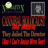 CANNIBAL HOLOCAUST: The Strange Twists and Unfortunate Choices that Landed a Director in Jail