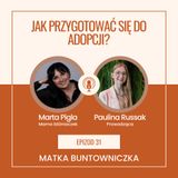 Ep 31 Z Martą Piglą - Jak przygotować się do adopcji? (cz 1/4))