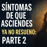¿Ya no resuenas con nadie? Descubre por qué te pasa esto | Parte 2 | Ep. 429