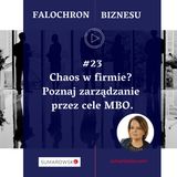 23 Chaos w firmie Poznaj zarządzanie przez cele MBO