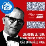 Dia 5 (pp. 97-118) | Grande sertão: Veredas (João Guimarães Rosa) | Diário de leitura