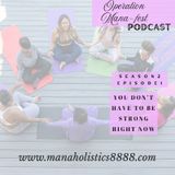 Season 2 - Episode 1: You Don't Have To Be Strong Right Now