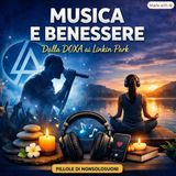 Musica e benessere – Dalla DOXA ai Linkin Park