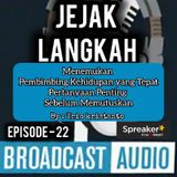 JejakLengkah eps.22 || Pertanyaan Penting Sebelum Memutuskan..