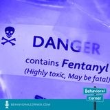 Fentanyl and the Poisoning of America: The Toll Rises.