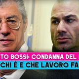 Umberto Bossi, Figlio Condannato: Chi E' E Che Lavoro Fa!