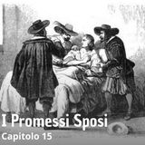 Alessandro Manzoni - I Promessi Sposi - capitolo 15