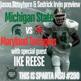 Ike Reese joins Jason & Sedrick to preview Michigan State vs Maryland | This Is Sparta MSU #200