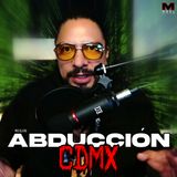 Abducción en CDMX, un MISTERIO aun por RESOLVER