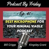 PBF41: Best microphone for your minimal viable podcast