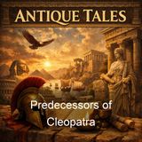 Predecessors of Cleopatra - Leigh North - Part 2