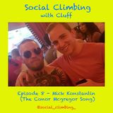 Episode 8 - Mick Konstantin (The Conor Mcgregor Song)