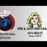Bir Kadın Bir Erkeği Sevmişti - Sema Okay - Radyo Tiyatrosu Romantik
