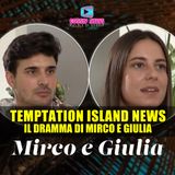 Temptation Island: Il Dramma di Giulia e Mirco Scuote il Reality!