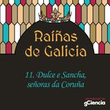 Dulce e Sancha, señoras da Coruña