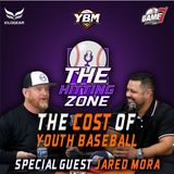 Is Youth Baseball Worth the Price of Admission w/ Jared Mora | The Hitting Zone | YBM