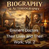 Eminent Doctors Their Lives and Their Work Vol 2 - George Thomas Bettany