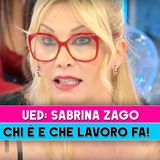 Uomini E Donne, Sabrina Zago: Chi E' E Che Lavoro Fa!