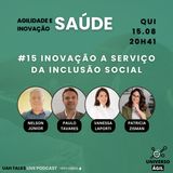 #UAHTalks #SAÚDE EP15 Inovação a Serviço da Inclusão Social QUI 15.08.24 20h41