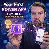 Your First Power App: From Idea to Working Solution