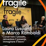 Laura Lusuardi e Marco Rambaldi "Conservare il passato, reinventare il presente, immaginare il futuro"
