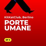 Kit Kat Club: Mini-Guida sulla Door Policy al tuo primo Sex Positive Party. Mitte, Berlino.