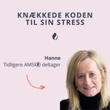 Hanne Laursen knækkede koden til sin stress