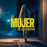 La Mujer DESNUDA de la Esquina