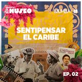 2. Sentipensar el Caribe