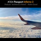 #354 - Passport Inferno 2