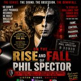 The Rise and Fall of Phil Spector