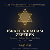 Israel Abraham Zeffren: The Quiet Strength
