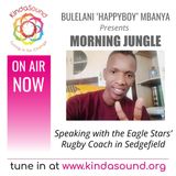 Chatting with Sedgefield's Eagle Stars Rugby Coach | Morning Jungle with Bulelani Mbanya
