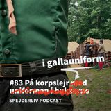 83: På korpslejr i gallauniform