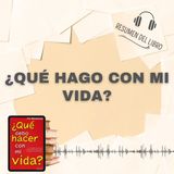 ¿QUÉ HAGO CON MI VIDA? 📗 Resumen del Libro - Ideas Clave de PO BRONSON (Baja tu PDF📥)
