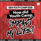 How Did Youth Camp Impact My Life? | Gen Youth Camp 2025 Panel: Andy, Jeff, Olivia, Timothy, John, Natalie, Naomi, Michelle, Darren, Mandy