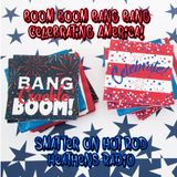 Boom Boom Bang Bang! Happy Birthday America!